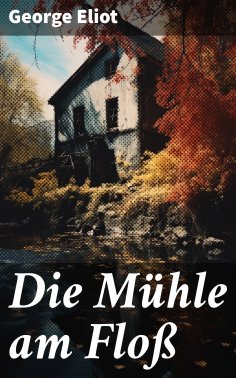 eBook: Die Mühle am Floß