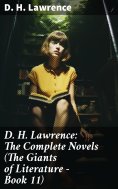 ebook: D. H. Lawrence: The Complete Novels (The Giants of Literature - Book 11)