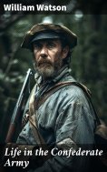 eBook: Life in the Confederate Army