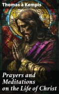 eBook: Prayers and Meditations on the Life of Christ