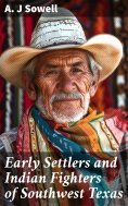 eBook: Early Settlers and Indian Fighters of Southwest Texas