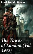 eBook: The Tower of London (Vol. 1&2)