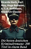 eBook: Die besten deutschen Kriminalromane: 200 Titel in einem Band