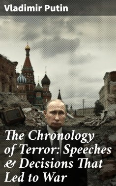 eBook: The Chronology of Terror: Speeches & Decisions That Led to War