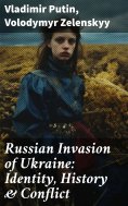 eBook: Russian Invasion of Ukraine: Identity, History & Conflict
