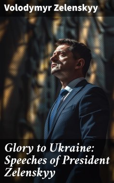 eBook: Glory to Ukraine: Speeches of President Zelenskyy