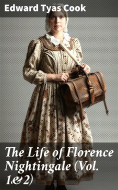eBook: The Life of Florence Nightingale (Vol. 1&2)
