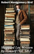 eBook: Sheppard Lee, Written by Himself (Vol. 1&2)