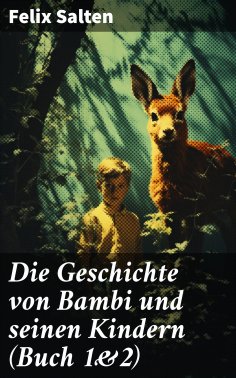 ebook: Die Geschichte von Bambi und seinen Kindern (Buch 1&2)