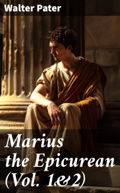 eBook: Marius the Epicurean (Vol. 1&2)