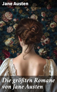 eBook: Die größten Romane von Jane Austen