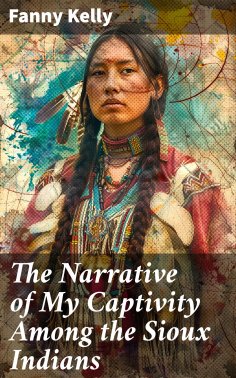 eBook: The Narrative of My Captivity Among the Sioux Indians