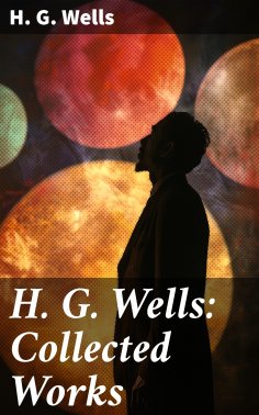 ebook: H. G. Wells: Collected Works