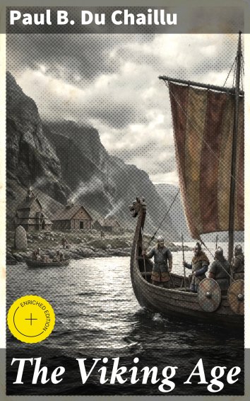 Paul B. Du Chaillu: The Viking Age - als eBook kostenlos bei readfy!