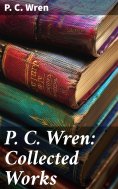 eBook: P. C. Wren: Collected Works