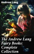 ebook: The Andrew Lang Fairy Books: Complete Collection