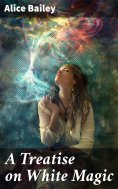 eBook: A Treatise on White Magic