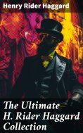 ebook: The Ultimate H. Rider Haggard Collection