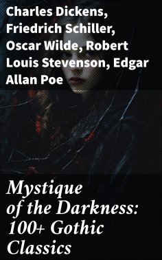 eBook: Mystique of the Darkness: 100+ Gothic Classics