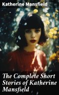 eBook: The Complete Short Stories of Katherine Mansfield
