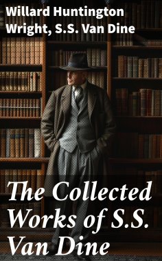 eBook: The Collected Works of S.S. Van Dine