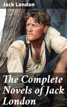 eBook: The Complete Novels of Jack London