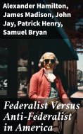 ebook: Federalist Versus Anti-Federalist in America