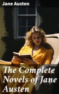 eBook: The Complete Novels of Jane Austen