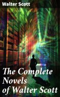 eBook: The Complete Novels of Walter Scott