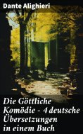 ebook: Die Göttliche Komödie - 4 deutsche Übersetzungen in einem Buch