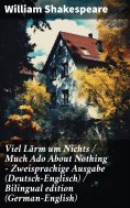 ebook: Viel Lärm um Nichts / Much Ado About Nothing - Zweisprachige Ausgabe (Deutsch-Englisch) / Bilingual 