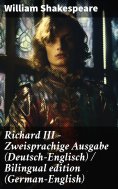 eBook: Richard III - Zweisprachige Ausgabe (Deutsch-Englisch) / Bilingual edition (German-English)