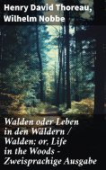 ebook: Walden oder Leben in den Wäldern / Walden; or, Life in the Woods - Zweisprachige Ausgabe