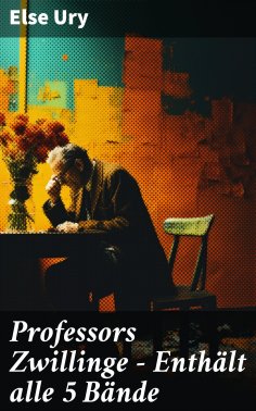 eBook: Professors Zwillinge - Enthält alle 5 Bände