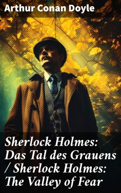 eBook: Sherlock Holmes: Das Tal des Grauens / Sherlock Holmes: The Valley of Fear