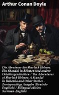 eBook: Die Abenteuer des Sherlock Holmes: Ein Skandal in Böhmen und andere Detektivgeschichten / The Advent