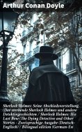 eBook: Sherlock Holmes: Seine Abschiedsvorstellung / His Last Bow