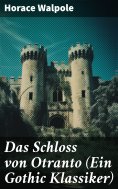 eBook: Das Schloss von Otranto (Ein Gothic Klassiker)