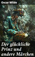 eBook: Der glückliche Prinz und andere Märchen