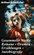 ebook: Gesammelte Werke: Romane + Dramen + Erzählungen + Autobiografie