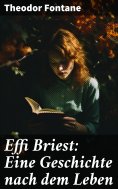 eBook: Effi Briest: Eine Geschichte nach dem Leben
