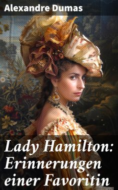 ebook: Lady Hamilton: Erinnerungen einer Favoritin