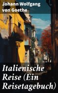 eBook: Italienische Reise (Ein Reisetagebuch)