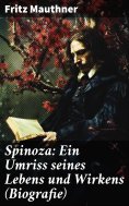eBook: Spinoza: Ein Umriss seines Lebens und Wirkens (Biografie)