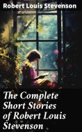 eBook: The Complete Short Stories of Robert Louis Stevenson