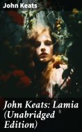 eBook: John Keats: Lamia (Unabridged Edition)