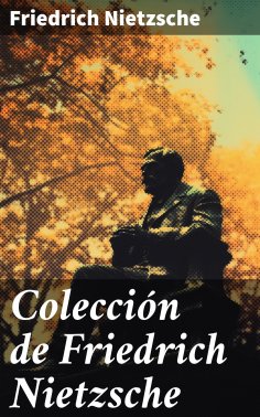 eBook: Colección de Friedrich Nietzsche