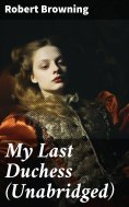 ebook: My Last Duchess (Unabridged)