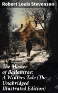 ebook: The Master of Ballantrae: A Winters Tale (The Unabridged Illustrated Edition)