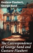 ebook: The Correspondence of George Sand and Gustave Flaubert